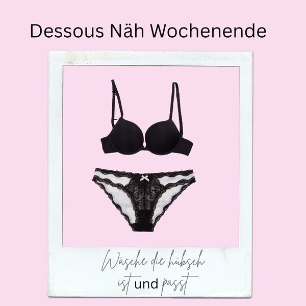 Dessous Nähwochenende