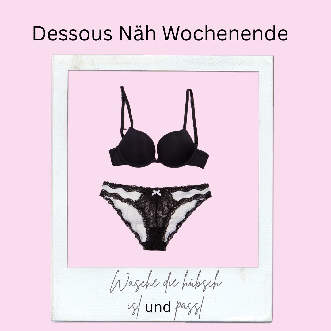 Dessous Nähwochenende
