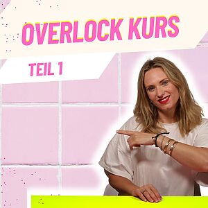 Overlock Kurs 1 alle Basics