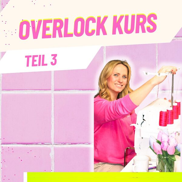 Overlock Kurs 3 werde Overlock Profi und lerne sämtliches Zubehör kennen